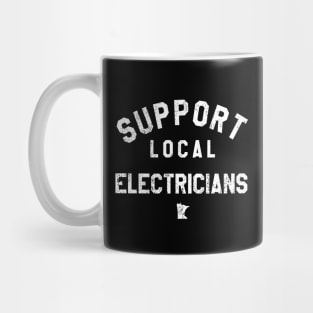 Support Local Electricians Mug